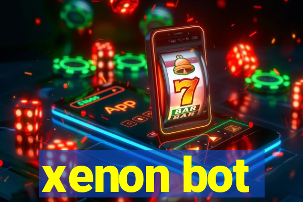 xenon bot